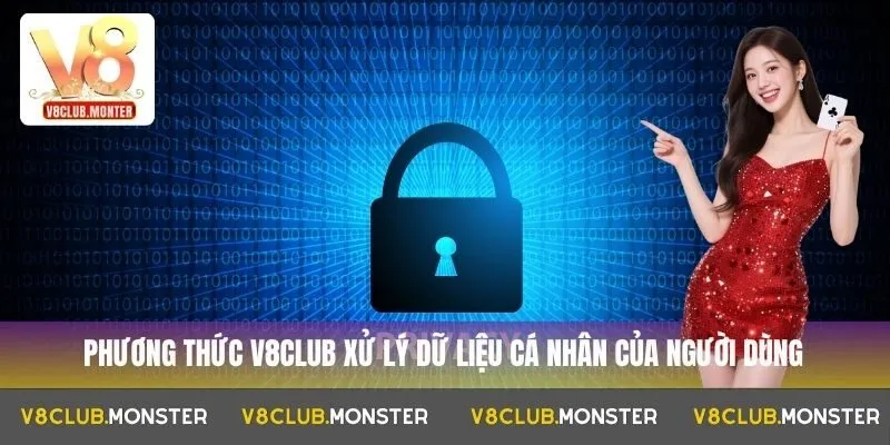 Phương thức V8club xử lý dữ liệu cá nhân của người dùng