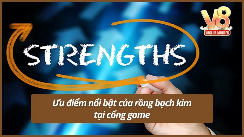 Ưu điểm nổi bật của rồng bạch kim tại cổng game